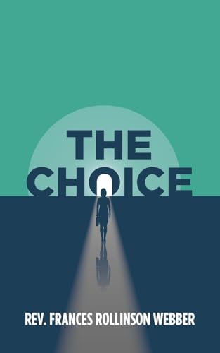 THE CHOICE von Palmetto Publishing