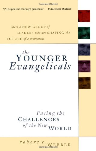 Younger Evangelicals, The: Facing the Challenges of the New World von Baker Publishing Group