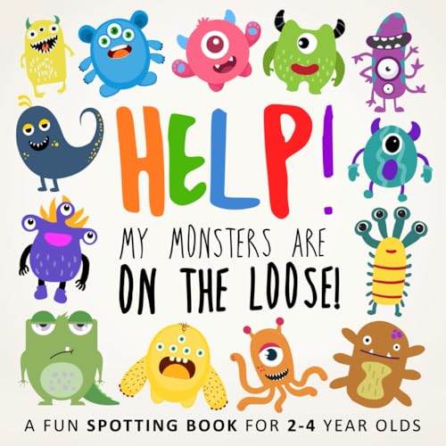 Help! My Monsters Are on the Loose!: A Fun Spotting Book for 2-4 Year Olds (Help! Books, Band 1)
