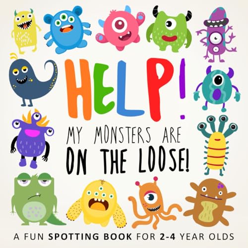 Help! My Monsters Are on the Loose!: A Fun Spotting Book for 2-4 Year Olds (Help! Books, Band 1) Help! My Monsters Are on the Loose!: A Fun Spotting Book for 2-4 Year Olds (Help! Books, Band 1)
