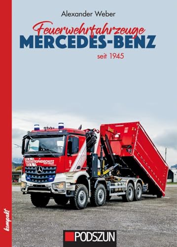 Feuerwehrfahrzeuge Mercedes-Benz nach 1945 von Podszun GmbH