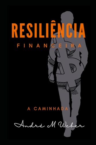 Resiliência Financeira: A Caminhada Resiliência Financeira: A Caminhada von CBL