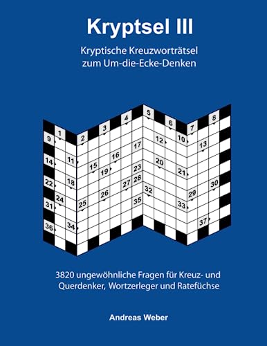 Kryptsel III: Kryptische Kreuzworträtsel zum Um-die-Ecke-Denken
