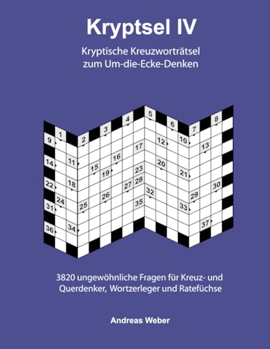 Kryptsel IV: Kryptische Kreuzworträtsel zum Um-die-Ecke-Denken von Independently published