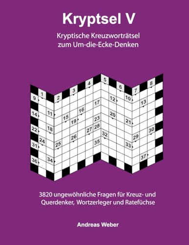 Kryptsel V: Kryptische Kreuzworträtsel zum Um-die-Ecke-Denken Kryptsel V: Kryptische Kreuzworträtsel zum Um-die-Ecke-Denken von Independently published