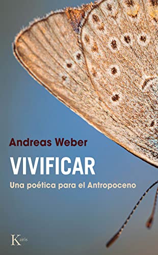 Vivificar: Una poética para el Antropoceno