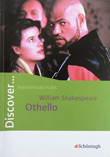 Discover...Topics for Advanced Learners: Discover: William Shakespeare: Othello: Schülerheft: William Shakespeare: Othello Textband