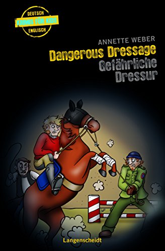 Dangerous Dressage - Gefährliche Dressur (Krimis für Kids)