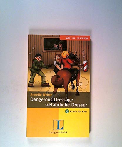 Dangerous Dressage - Gefährliche Dressur (Krimis für Kids)