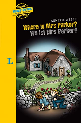Langenscheidt Krimis für Kids Where is Mrs Parker? - Wo ist Mrs Parker?: Englische Lektüre für Kinder, ab 1. Lernjahr