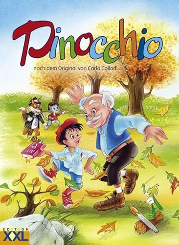 Pinocchio: nach dem Original von Carlo Collodi von Edition XXL GmbH