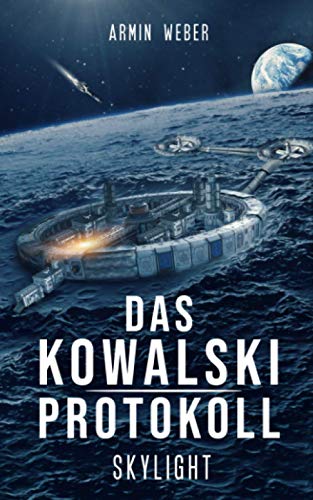 Das Kowalski-Protokoll: Skylight: Science Fiction