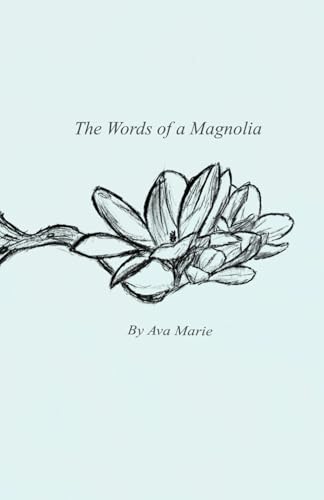 The Words of a Magnolia von Independently published