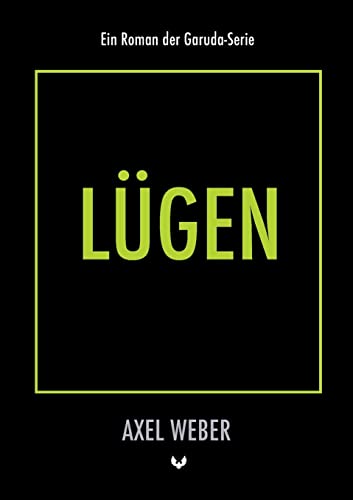 Lügen (Die Garuda-Serie) von Books on Demand