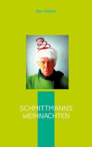 Schmittmanns Weihnachten von Books on Demand GmbH