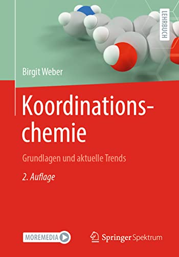 Koordinationschemie: Grundlagen und aktuelle Trends von Springer Spektrum