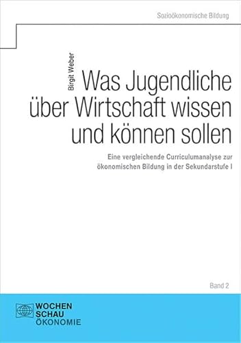 Was Jugendliche über Wirtschaft wissen und können sollen (Sozioökonomische Bildung)