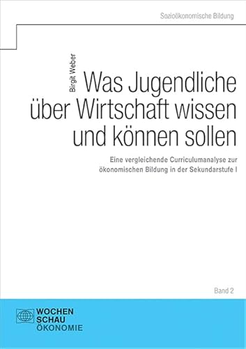 Was Jugendliche über Wirtschaft wissen und können sollen (Sozioökonomische Bildung)