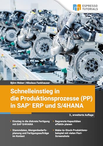 Schnelleinstieg in die Produktionsprozesse (PP) in SAP ERP und S/4HANA