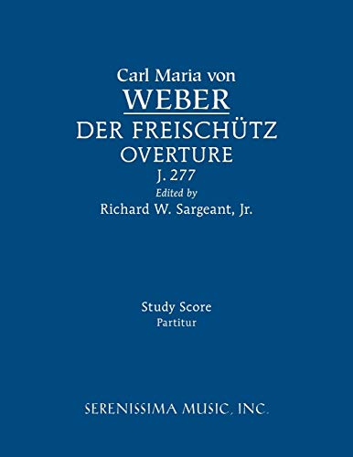 Der Freischutz Overture, J.277: Study score