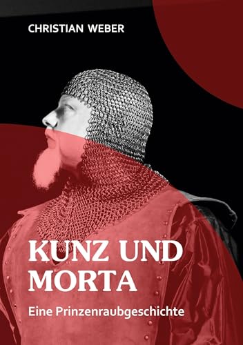 Kunz und Morta: Eine Prinzenraubgeschichte