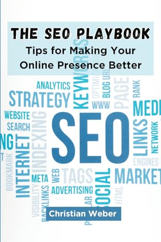 The SEO Playbook: Tips for Making Your Online Presence Better von Ahtesham