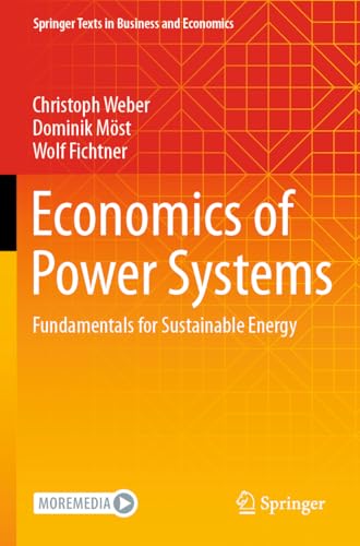 Economics of Power Systems: Fundamentals for Sustainable Energy (Springer Texts in Business and Economics)
