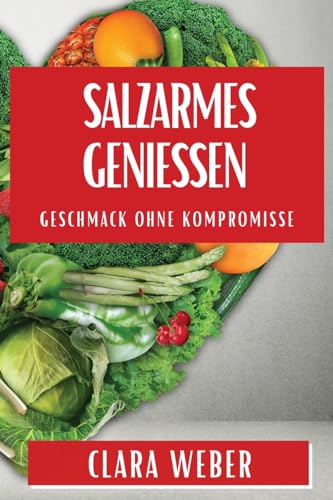 Salzarmes Genießen: Geschmack ohne Kompromisse Salzarmes Genießen: Geschmack ohne Kompromisse