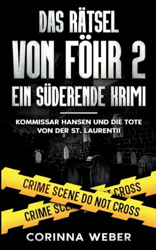 Das Rätsel von Föhr 2: Kommissar Hansen und die Tote von der St. Laurentii