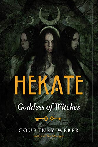 Hekate: Goddess of Witches von Weiser Books