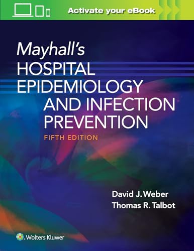 Mayhall's Hospital Epidemiology and Infection Prevention von WOLTERS KLUWER HEALTH