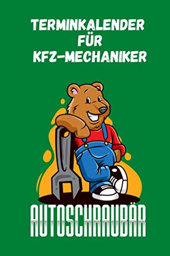 Autoschraubär - Terminkalender Für KFZ-Mechaniker: Lustiger Spruch und tolles Geschenk für KFZ-Mechaniker und Mechatroniker | Meister, Azubis und ... | Kundenplaner für Autowerkstätten Autoschraubär - Terminkalender Für KFZ-Mechaniker: Lustiger Spruch und tolles Geschenk für KFZ-Mechaniker und Mechatroniker | Meister, Azubis und ... | Kundenplaner für Autowerkstätten