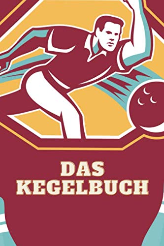 Das Kegelbuch: Kassen- und Strafenbuch für deinen Kegelverein | Sieger und Pudelkönig von Independently published