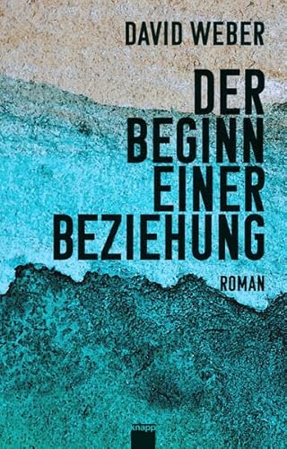Der Beginn einer Beziehung Der Beginn einer Beziehung von Knapp Verlag