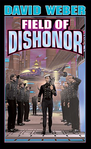 Field of Dishonor (Volume 4) (Honor Harrington)