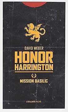 Honor Harrington 1/Mission basilic: HONOR HARRINGTON LIVRE 1 von ATALANTE