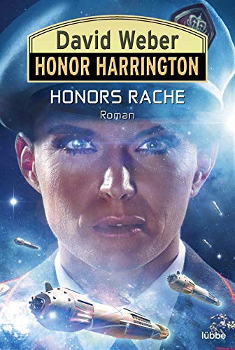 Honors Rache: Roman (Honor Harrington, Band 37) von Lübbe