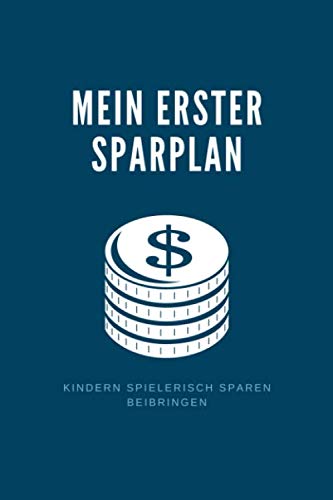 Mein Erster Sparplan - Kindern Spielerisch Sparen Beibringen von Independently published
