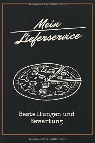 Mein Lieferservice - Bestellungen und Bewertung: 120 Seiten 6x9 | Übersichtlicher Planer deiner Essensbestellungen bei Restaurants, Lieferservice und Bringdienste Mein Lieferservice - Bestellungen und Bewertung: 120 Seiten 6x9 | Übersichtlicher Planer deiner Essensbestellungen bei Restaurants, Lieferservice und Bringdienste