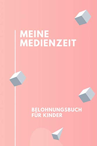 Meine Medienzeit - Belohnungsbuch für Kinder: Kinder spielerisch an Smartphone, Tablet, Computer und Co heranführen Meine Medienzeit - Belohnungsbuch für Kinder: Kinder spielerisch an Smartphone, Tablet, Computer und Co heranführen