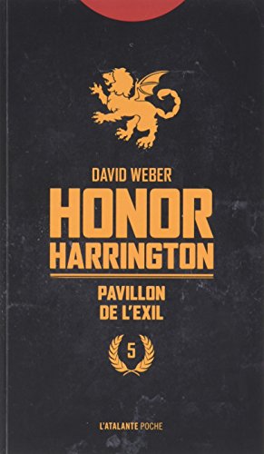Pavillon de l'exil: HONOR HARRINGTON LIVRE 5 Pavillon de l'exil: HONOR HARRINGTON LIVRE 5 von ATALANTE