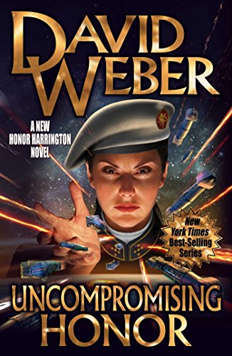Uncompromising Honor (Volume 14): Volume 19 (Honor Harrington, Band 19) von Baen