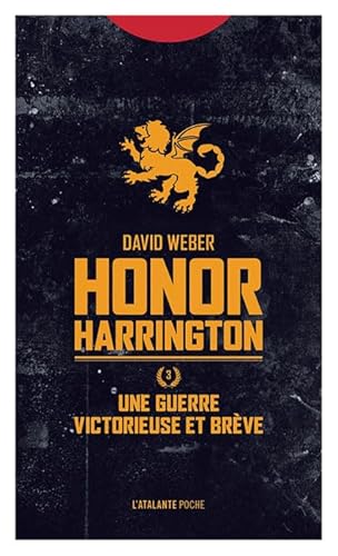 Une guerre victorieuse et brève - Honor Harrington T3: HONOR HARRINGTON LIVRE 3 Une guerre victorieuse et brève - Honor Harrington T3: HONOR HARRINGTON LIVRE 3 von ATALANTE