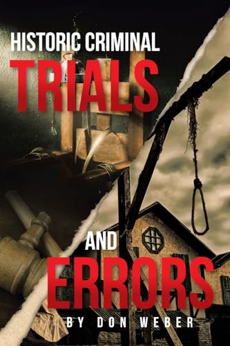 Historic Criminal Trials and Errors von Page Publishing Inc