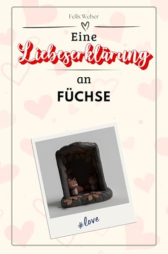 Eine Liebeserklärung an Füchse - Die große Hommage - das perfekte Geschenk für Weihnachten und Geburtstag und jeden Anlass von FlipFlop