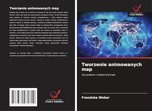 Tworzenie animowanych map: Korzystanie z Adobe Animate von Wydawnictwo Nasza Wiedza