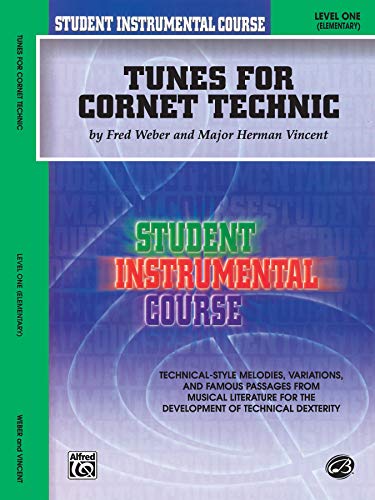 Student Instrumental Course: Tunes for Cornet Technic, Level I (Student Instrumental Course, Level 1)