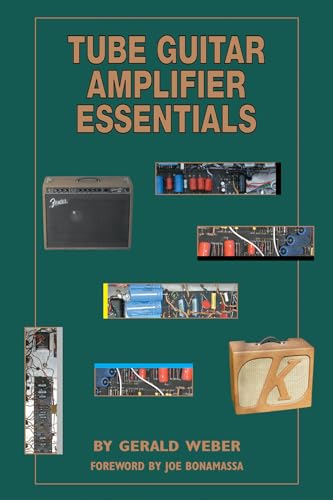 Tube Guitar Amplifier Essentials Tube Guitar Amplifier Essentials