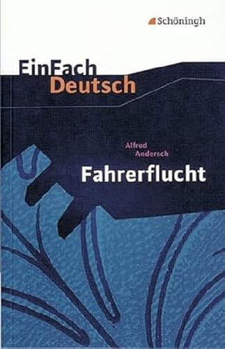 EinFach Deutsch Textausgaben: Alfred Andersch: Fahrerflucht - Hörspiel: Klassen 8 - 10: Klasse 8 - 10