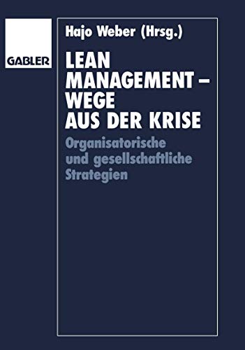 Lean Management - Wege aus der Krise: Organisatorische und gesellschaftliche Strategien